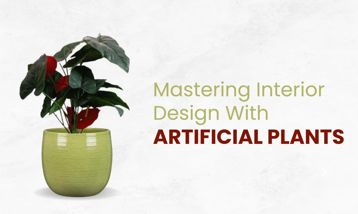 Mastering Interior Design With Artificial Plants